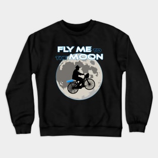 Fly me to the moon Crewneck Sweatshirt